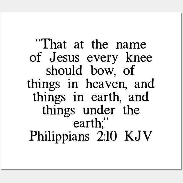 Philippians 2:10 KJV Wall Art by IBMClothing